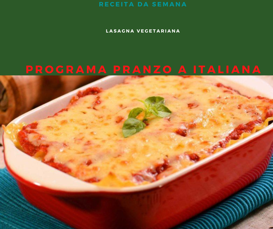 Lasagna vegetariana/Lasanha vegetariana Associação Italiana Giuseppe
